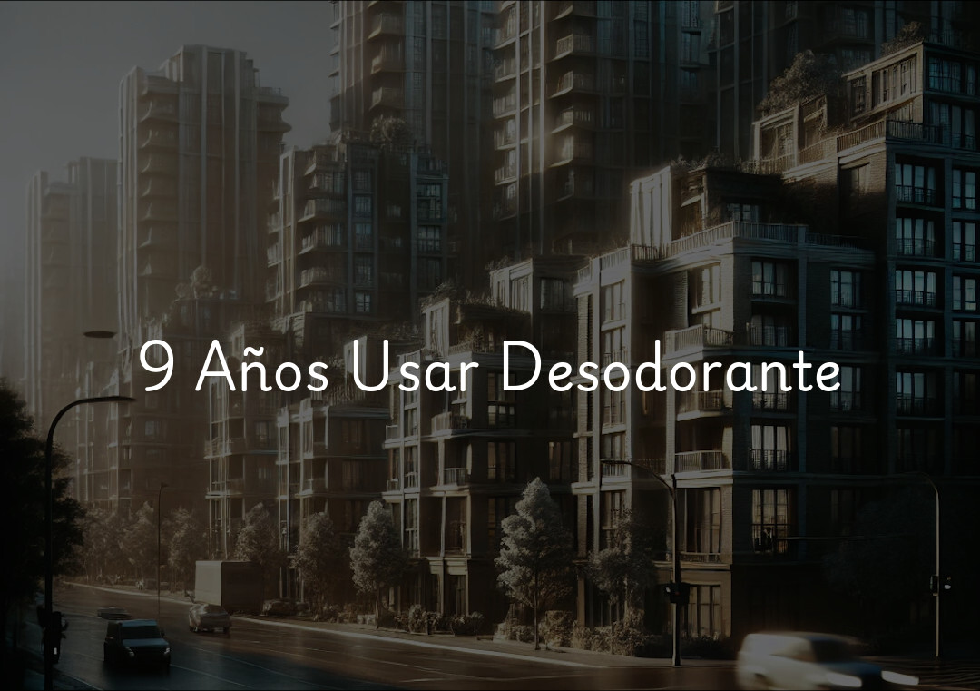 9 Años Usar Desodorante