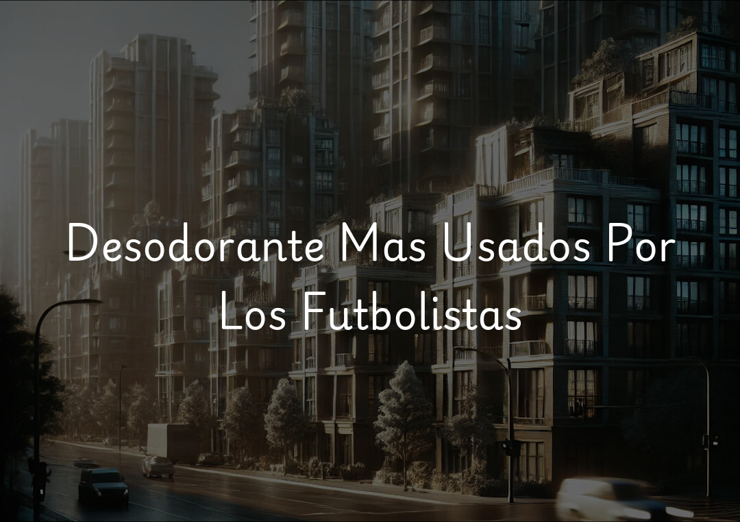 Desodorante Mas Usados Por Los Futbolistas