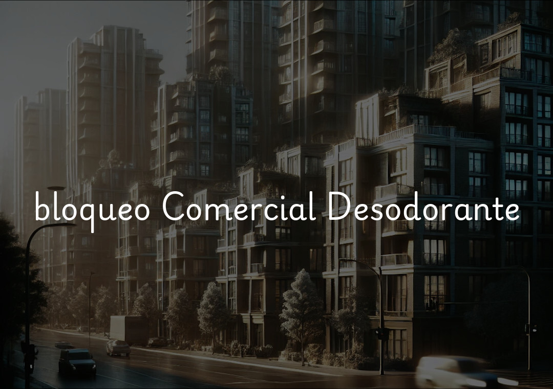 bloqueo Comercial Desodorante