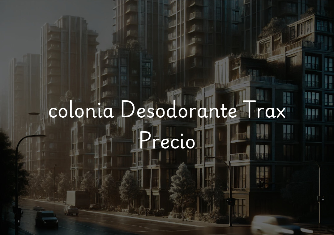 colonia Desodorante Trax Precio