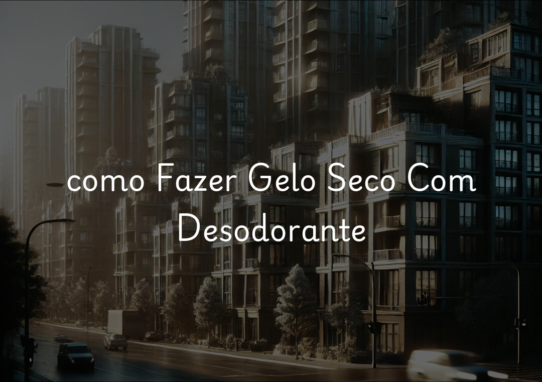 como Fazer Gelo Seco Com Desodorante