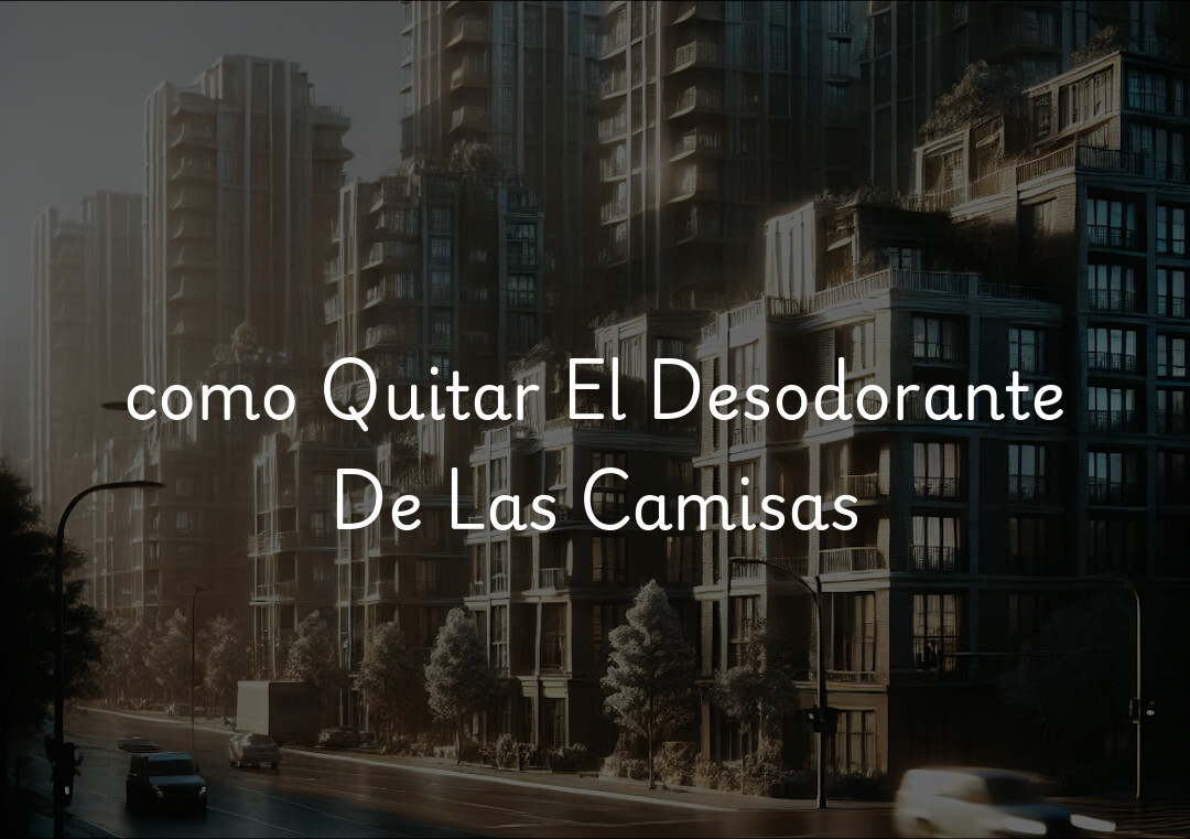 como Quitar El Desodorante De Las Camisas