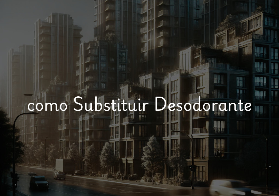 como Substituir Desodorante