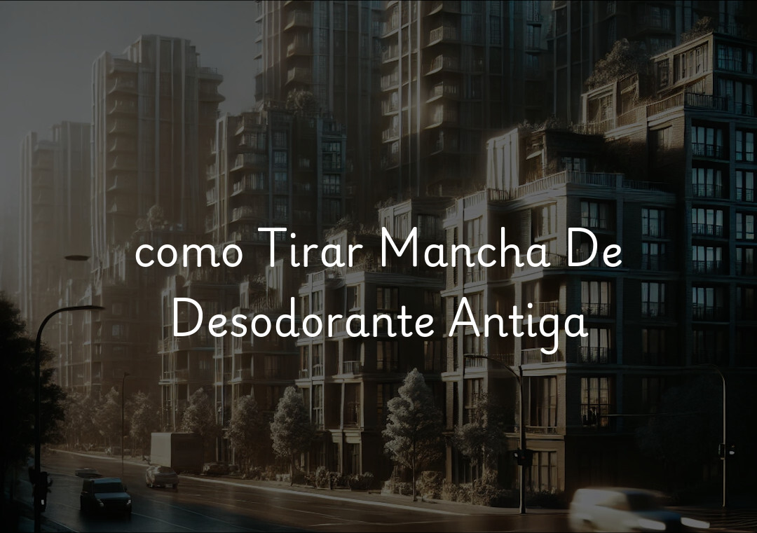 como Tirar Mancha De Desodorante Antiga