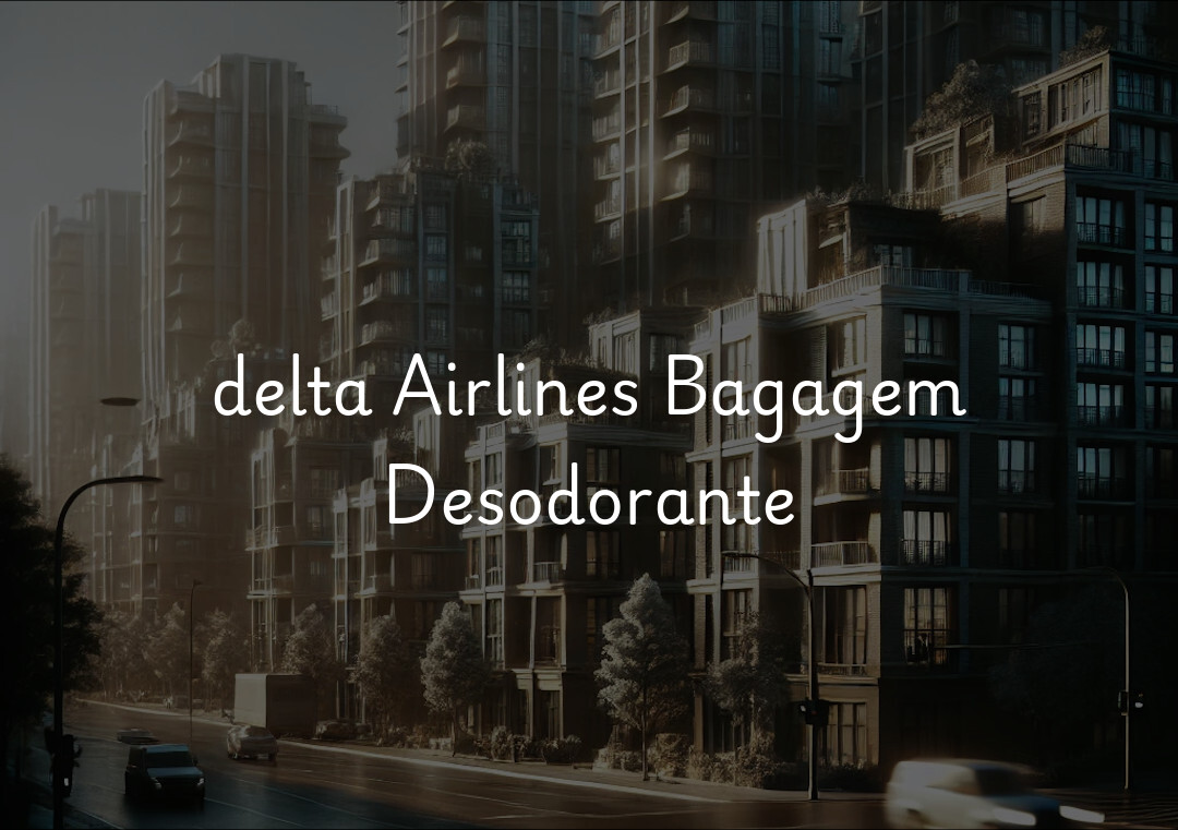 delta Airlines Bagagem Desodorante