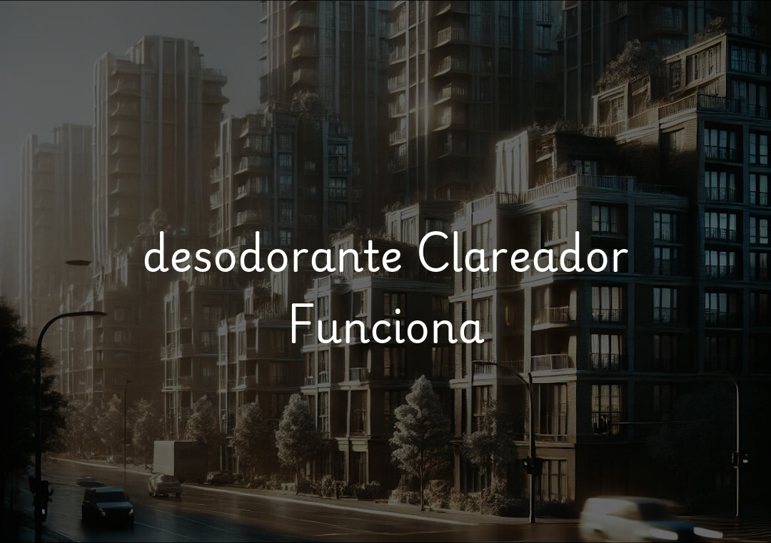 desodorante Clareador Funciona