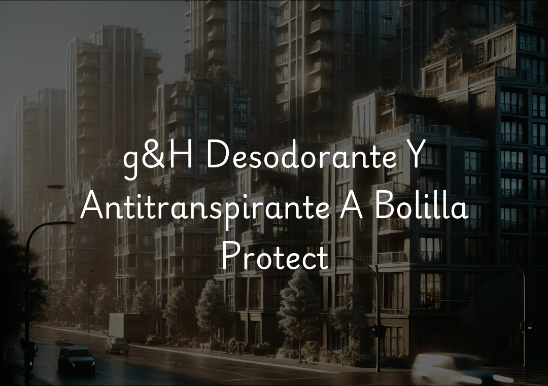 g&H Desodorante Y Antitranspirante A Bolilla Protect