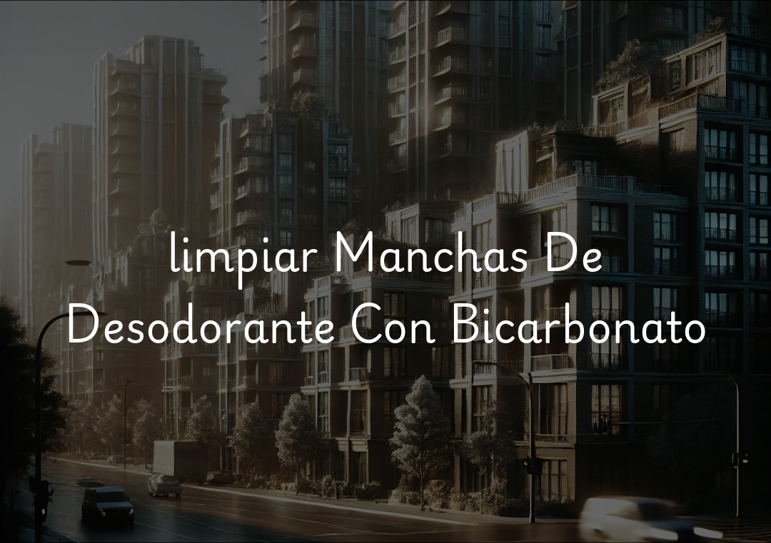 limpiar Manchas De Desodorante Con Bicarbonato