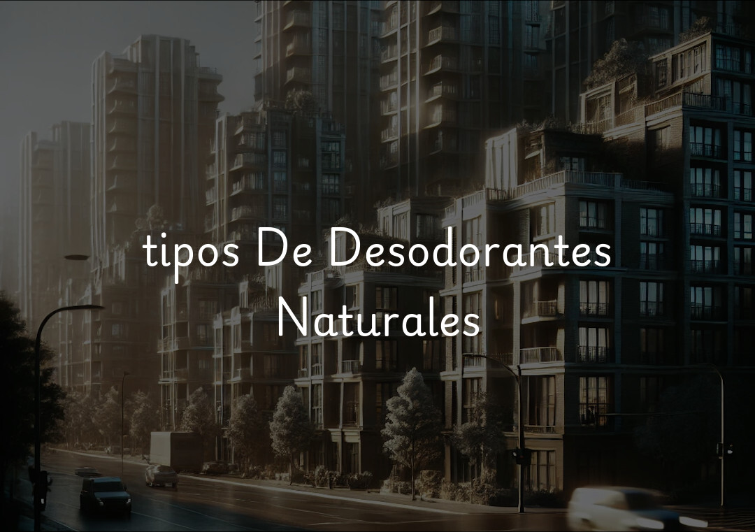 tipos De Desodorantes Naturales